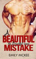 A Beautiful Mistake (Beautiful #3) by Emily McKee
