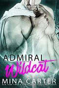 The Admiral and the Wildcat by Mina Carter