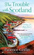 The Trouble With Scotland (Kilts and Quilts #5) by Patience Griffin