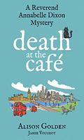 Death at the Café (Reverend Annabelle Dixon #1) by Jamie Vougeot