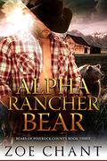 Alpha Rancher Bear by Zoe Chant