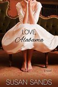 Love, Alabama (Alabama #2) by Susan Sands