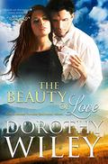 The Beauty of Love (American Wilderness #6) by Dorothy Wiley
