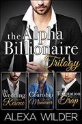 The Alpha Billionaire Club Trilogy: BBW Billionaire Romance by Alexa Wilder