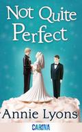 Not Quite Perfect by Annie Lyons