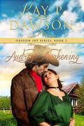 Audrey's Awakening by Kay P. Dawson