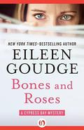 Bones and Roses (Cypress Bay #1) by Eileen Goudge