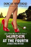 Murder At The Fourth: A Forest Pines Mystery by Duncan Whitehead