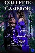 To Tame a Scoundrel's Heart by Collette Cameron