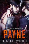 Payne: A Bad Boy Romance by Kim Linwood