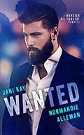 Wanted: A Monster Billionaire Romance by Jani Kay