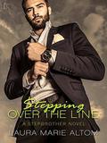 Stepping Over the Line (Stepbrother #1) by Laura Marie Altom
