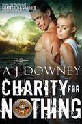 Charity For Nothing: The Virtues Book III by A.J. Downey