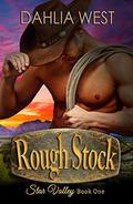 Rough Stock (Star Valley #1) by Dahlia West
