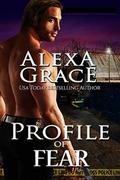 Profile of Fear by Alexa Grace