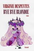 Bye Bye Blondie by Virginie Despentes