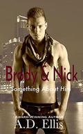 Brody & Nick (Something About Him #2) by Andrea Michelle