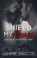Shield My Heart by Laramie Briscoe, Kari Ayasha