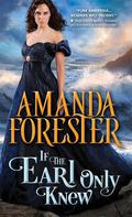 If the Earl Only Knew (Daring Marriages #1) by Amanda Forester