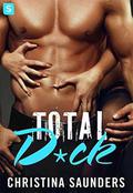 Total D*ck (Bad Bitch #3) by Christina Saunders