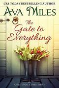 The Gate to Everything by Ava Miles