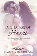 A Change of Heart: A Christian Romance by Kimberly Rae Jordan