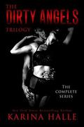 The Dirty Angels Trilogy: The Complete Box Set by Karina Halle