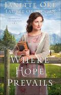 Where Hope Prevails (Return to the Canadian West #3) by Janette Oke