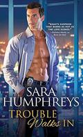 Trouble Walks In (The McGuire Brothers #2) by Sara Humphreys