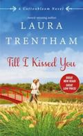 Till I Kissed You by Laura Trentham