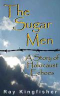The Sugar Men by Ray Kingfisher