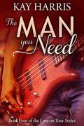 The Man You Need by Kay Harris