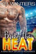 Bring The Heat by K.B. Winters