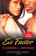 The Ex Factor by Tu-Shonda L. Whitaker