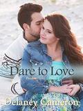 Dare to Love by Delaney Cameron