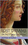 Lost Dreams: The Story of Eadburg, Queen of Wessex by Jayne Stone