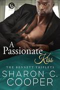 A Passionate Kiss (Bennett Triplets) by Sharon C Cooper