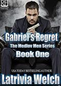Gabriel's Regret: Book 1 by Latrivia Welch, Latrivia Nelson