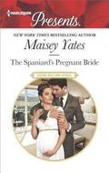 The Spaniard's Pregnant Bride by Maisey Yates