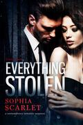 Everything Stolen by Sophia Scarlet