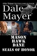 SEALs of Honor: Set 1-3 by Dale Mayer