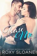 Tease Me by Roxy Sloane