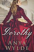 Dorothy (Fairweather Sisters #3) by Anya Wylde