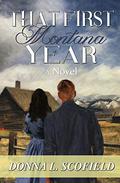 That First Montana Year by Donna L. Scofield