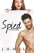 Spied by J.M. Miller