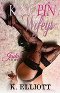 Jada's Story (King Pin Wifeys #4) by K. Elliott