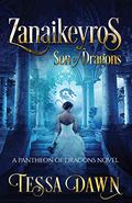 Zanaikeyros: Son of Dragons (Pantheon of Dragons #1) by Tessa Dawn