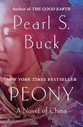 Peony: A Novel of China by Pearl S. Buck, Kirsten Potter