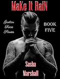 Make It Rain (Guitar Face #5) by Sasha Marshall