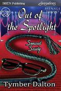 Out of the Spotlight by Tymber Dalton